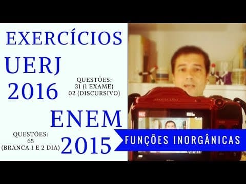 Thumbnail da aula: UERJ 2016: Questões 31 (1ºExame) e 02 (Discursiva) e ENEM 2015: 65 (Branca 1º e 2ºDia) | Exercícios
