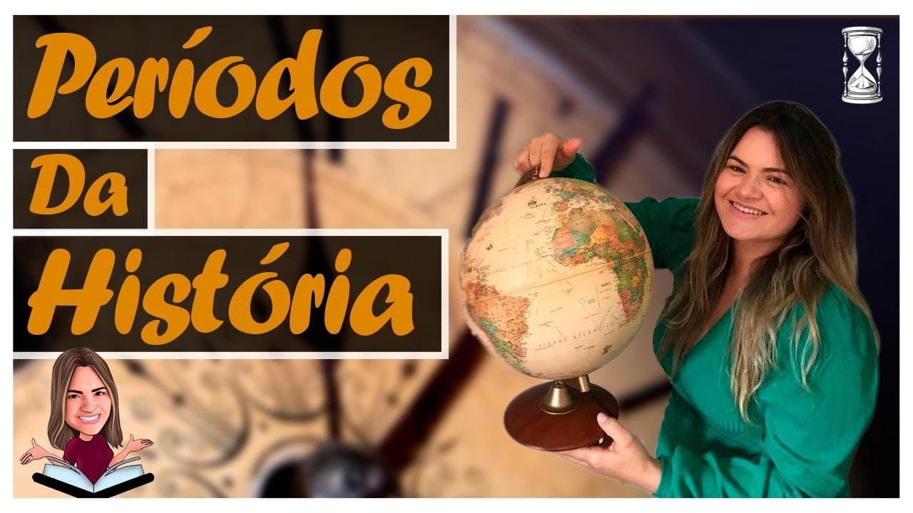 Thumbnail: OS PERÍODOS DA HISTÓRIA - Pré História / História Antiga/ História Medieval / História Moderna/ H.C