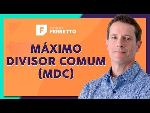 Thumbnail da aula: MÁXIMO DIVISOR COMUM (MDC): Teoria e Exercícios | Matemática Básica - Aula 23