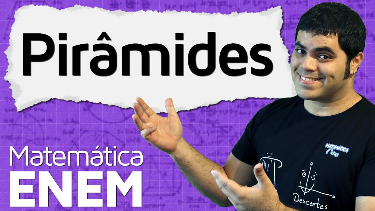Thumbnail: Pirâmides - Área da Superfície e Volume de uma Pirâmide | Matemática do ENEM