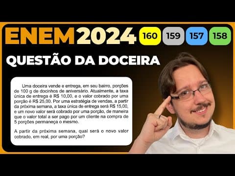 Thumbnail da aula: ENEM 2024 || Proporção || Uma doceira vende e entrega, em seu bairro, porções de 100 g de docinhos