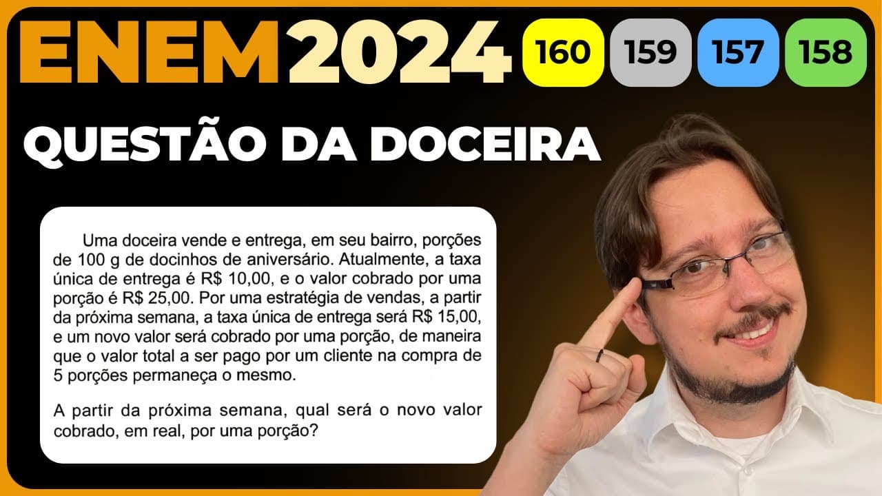 Thumbnail: ENEM 2024 || Proporção || Uma doceira vende e entrega, em seu bairro, porções de 100 g de docinhos