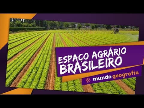 Thumbnail da aula: 🧑‍🌾 Espaço Agrário (2/2): Espaço Agrário Brasileiro - Geografia - ENEM