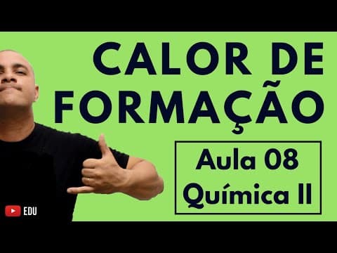 Thumbnail da aula: TERMOQUÍMICA: Calor de Formação, Combustão (Completa e Incompleta) e Equações | Aula 08 (Química II)