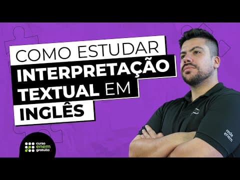 Thumbnail da aula: COMO ESTUDAR INTERPRETAÇÃO TEXTUAL EM INGLÊS | Inglês para o Enem e o Encceja | Renato Prates