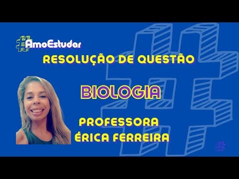Thumbnail da aula: Resolução da questão 125 de biologia do Enem 2020 com a professora Érica Ferreira!