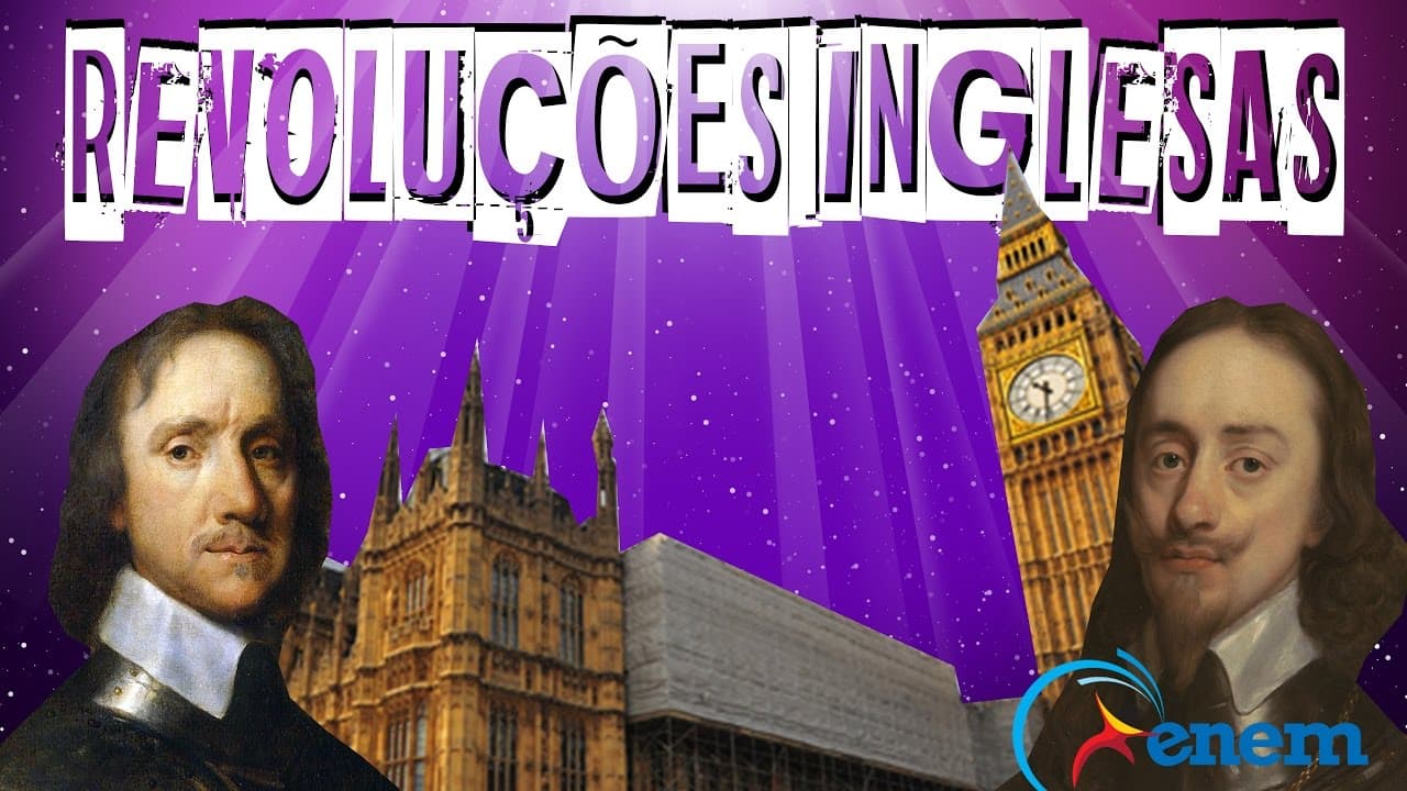 Thumbnail: HISTÓRIA GERAL #14 REVOLUÇÕES INGLESAS