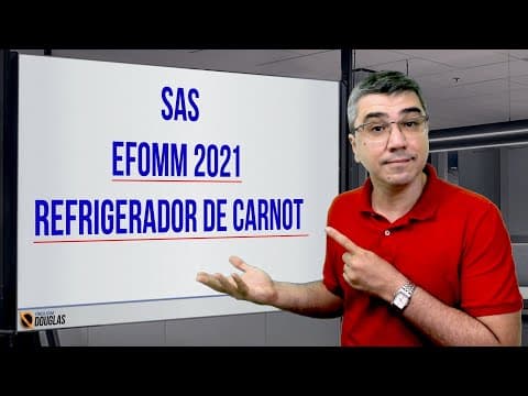 Thumbnail da aula: Effom 2021 Um refrigerador que opera sob o ciclo de Carnot