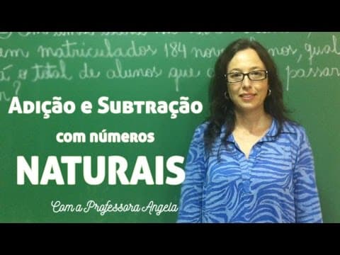 Thumbnail da aula: Adição e Subtração com Números Naturais - Vivendo a Matemática com a Professora Angela
