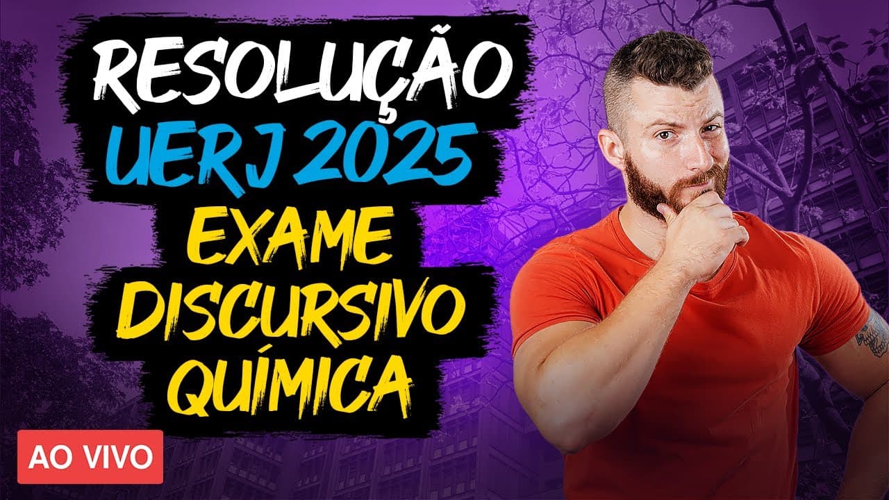 Thumbnail: Questões de Química - Revisão | Uerj - Prova Discursiva 2025