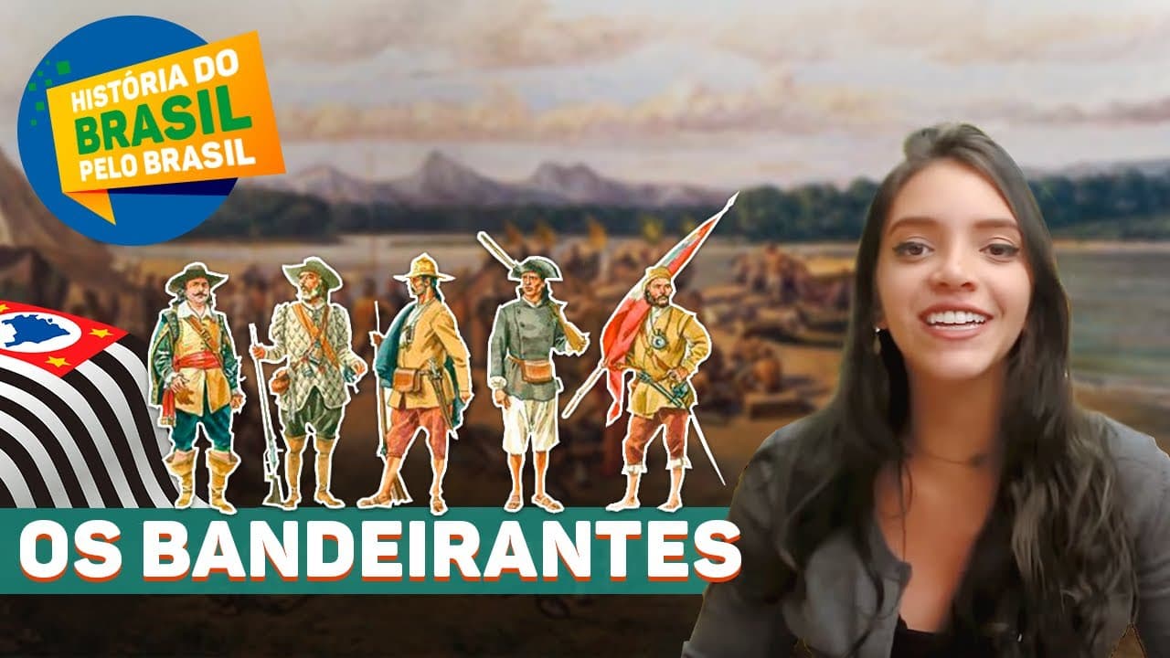 Thumbnail: OS BANDEIRANTES PAULISTAS - HISTÓRIA DO BRASIL PELO BRASIL, EP.5 (Débora Aladim)