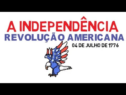 Thumbnail da aula: A INDEPENDÊNCIA DOS EUA -  REVOLUÇÃO AMERICANA