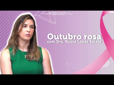 Thumbnail da aula: PODCAST | Outubro Rosa - Brasil Escola