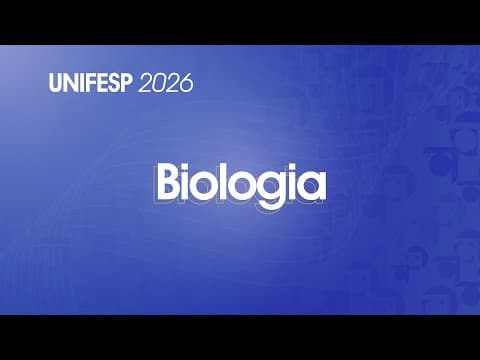Thumbnail da aula: Resolução Comentada - UNIFESP 2026 - 2º Dia - Biologia