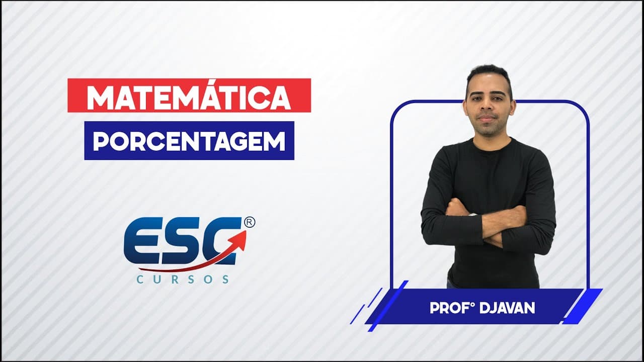 Thumbnail: MATEMÁTICA - PORCENTAGEM | DJAVAN - ESC CURSOS