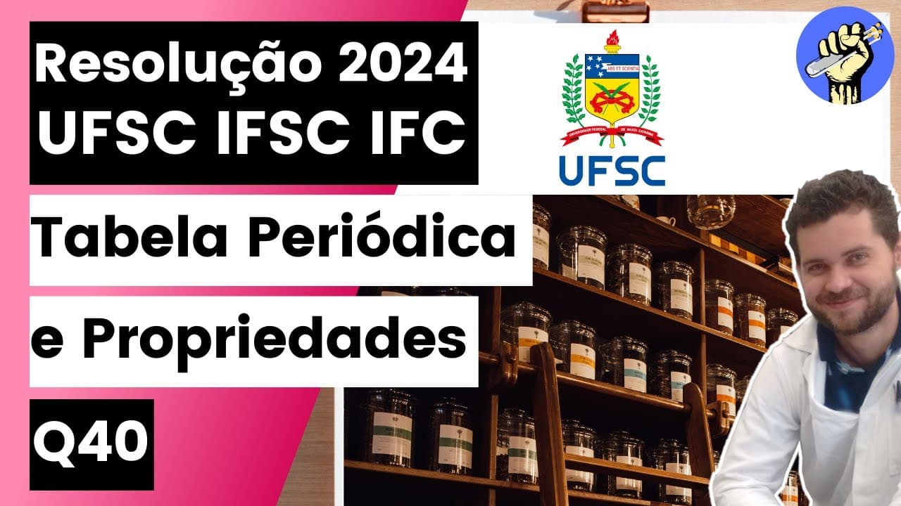 Thumbnail: ✏️ UFSC 2024 | A criação da tabela periódica dos elementos data de meados do século XIX e foi