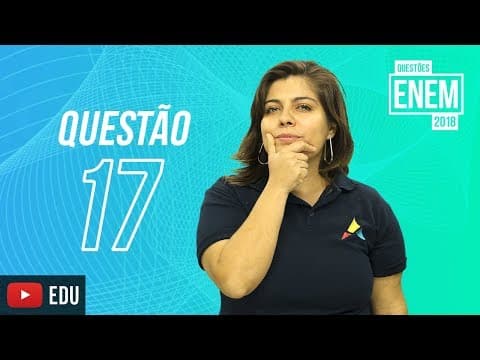 Thumbnail da aula: ENEM 2018 | O Teatro Mágico | questão 17 (caderno amarelo)