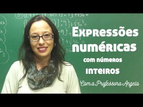 Thumbnail da aula: Expressões Numéricas com Números Inteiros - Vivendo a Matemática com a Professora Angela
