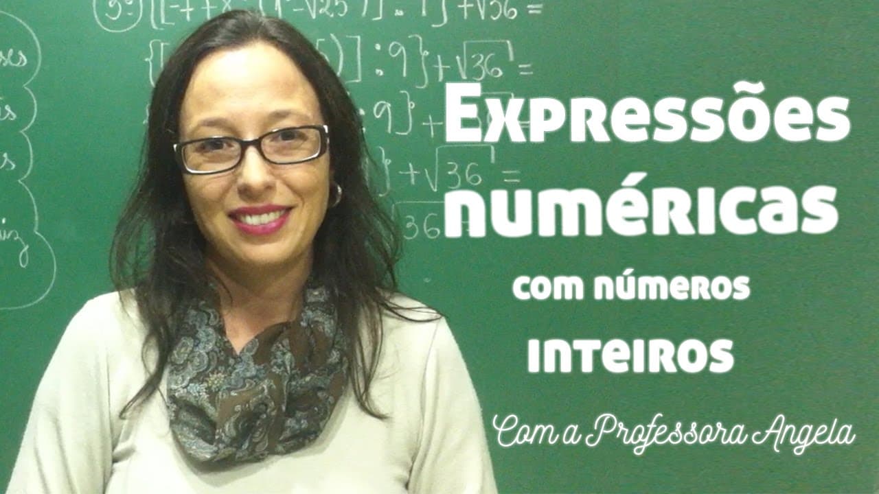 Thumbnail: Expressões Numéricas com Números Inteiros - Vivendo a Matemática com a Professora Angela