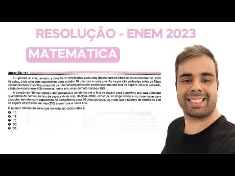 Thumbnail da aula: ENEM 2023 - Em janeiro do ano passado, a direção de uma fábrica abriu uma creche para os filhos de