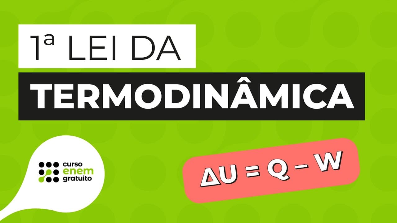Thumbnail: 1ª LEI DA TERMODINÂMICA: fórmula e aplicações | Física para o Enem | Flaverson Messias Batista