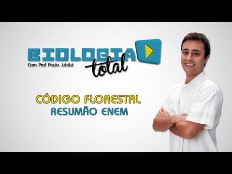 Thumbnail da aula: Código Florestal - Resumão ENEM - Prof. Paulo Jubilut