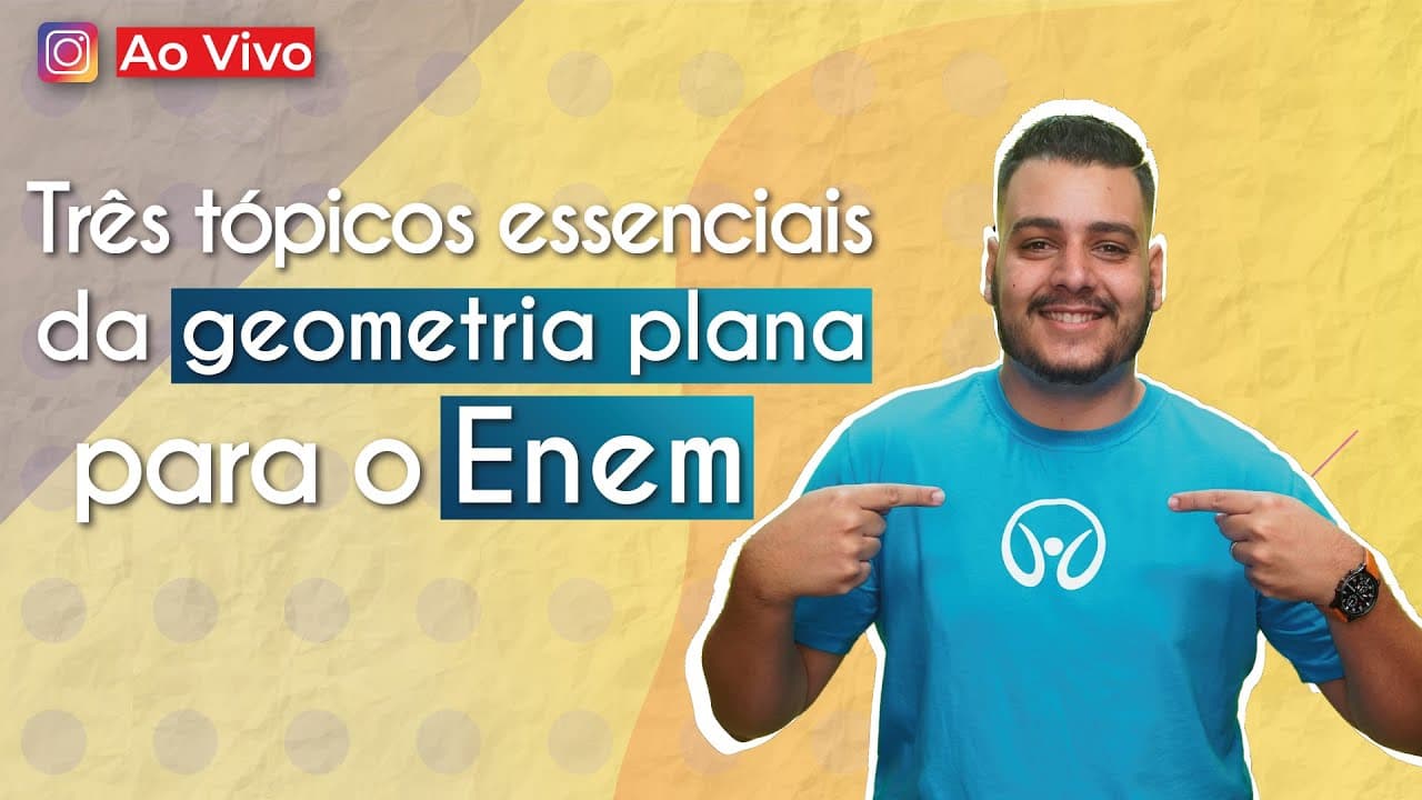 Thumbnail: AO VIVO | Três tópicos essenciais da geometria plana para o Enem - Brasil Escola