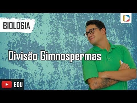 Thumbnail da aula: Biologia - Divisão: Gimnospermas