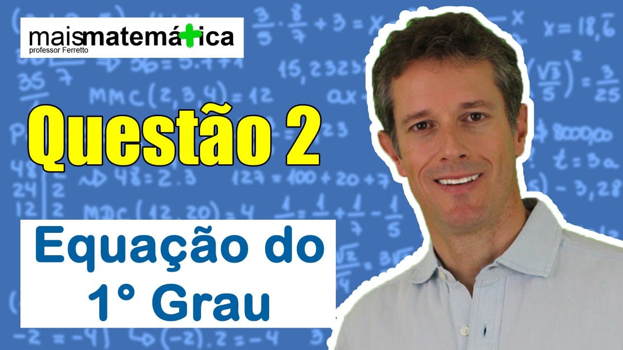 Thumbnail: Questão 2 - Equação do 1º Grau e Sistemas de Equações