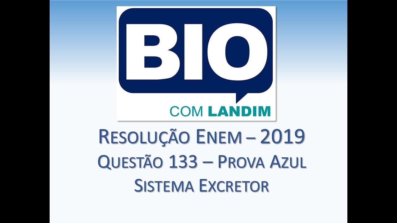 Thumbnail: Enem 2019 - Prova Azul - Questão 133 - Sistema Excretor