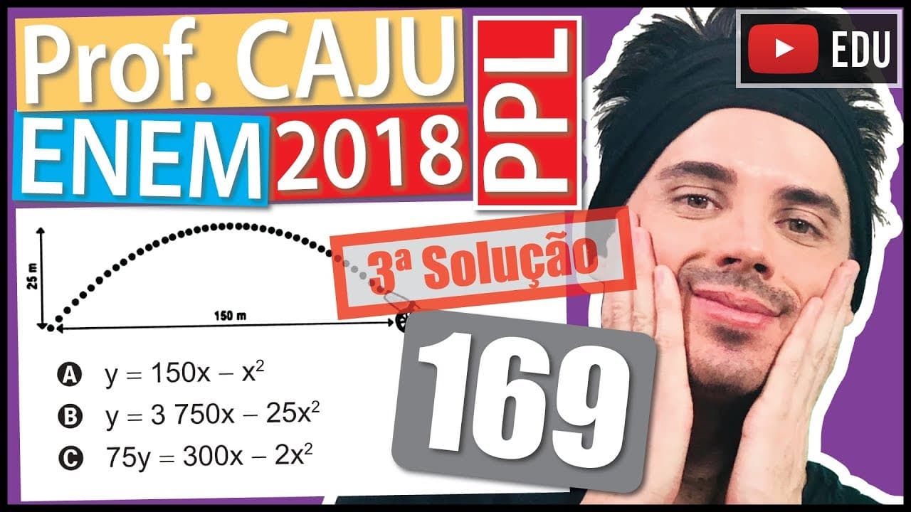 Thumbnail: 👉 ENEM 2018 PPL 🎯 Questão 169 - 3ª Resolução - Vértice da Parábola