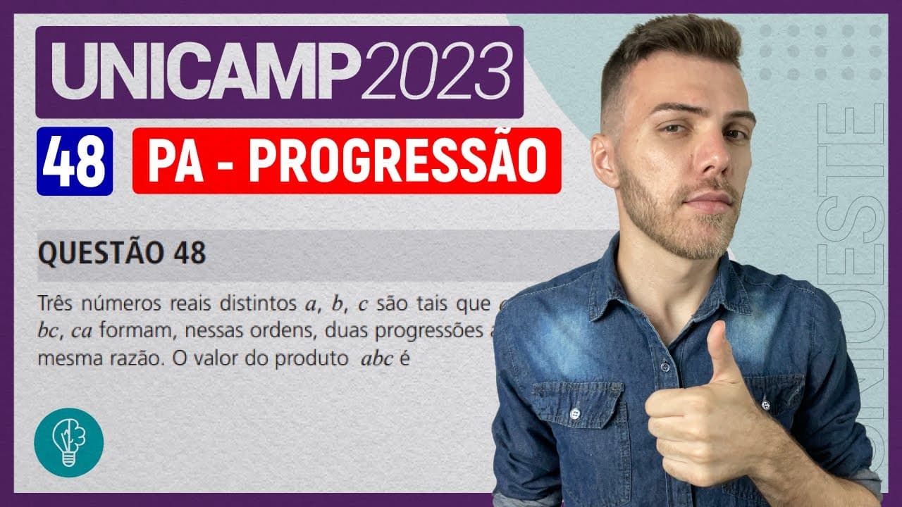 Thumbnail: UNICAMP 2023 - Q48 - Três números reais distintos a, b, c são tais que... - PROGRESSÃO ARITMÉTICA