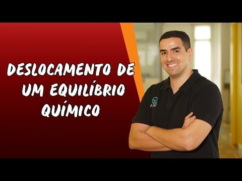 Thumbnail da aula: Deslocamento de um Equilíbrio Químico - Brasil Escola