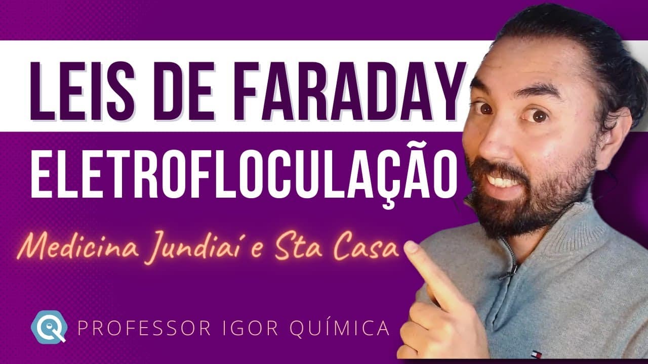 Thumbnail: LEIS de FARADAY e ELETROFLOCULAÇÃO | Medicina Jundiaí e Santa Casa