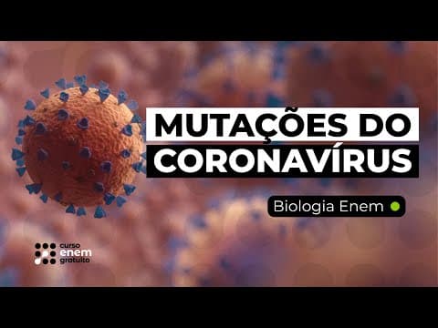 Thumbnail da aula: QUAIS AS MUTAÇÕES DO SARS-COV-2? | Biologia para o Enem | Cláudia Aguiar
