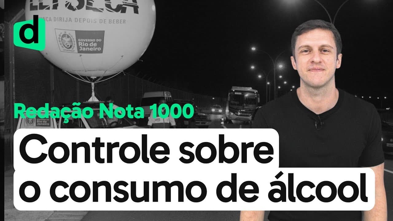 Thumbnail: A NECESSIDADE DO CONTROLE NO CONSUMO DE ÁLCOOL NO BRASIL | REDAÇÃO NOTA MIL | DESCOMPLICA