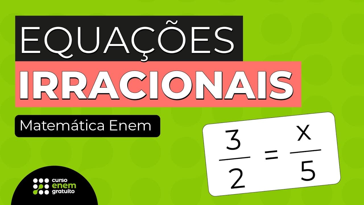 Thumbnail: EQUAÇÕES IRRACIONAIS: como resolver | Matemática para o Enem | Lucas Borguezan