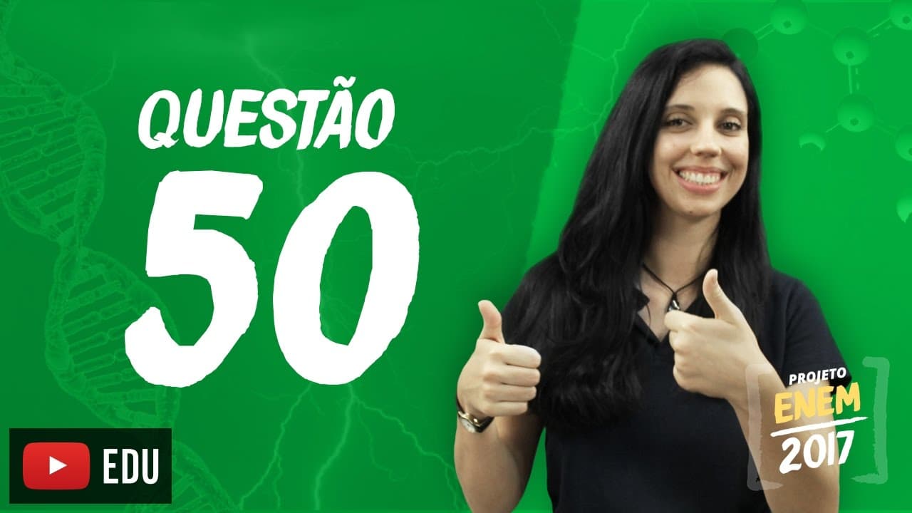 Thumbnail: Enem 2016 - Ciências da Natureza | Questão 50 (Caderno Branco)