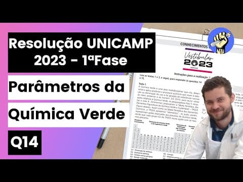 Thumbnail da aula: ✏️UNICAMP 2023 | Um dos princípios da Química Verde, ilustrado por um dos grupos na TPQVS (texto I),