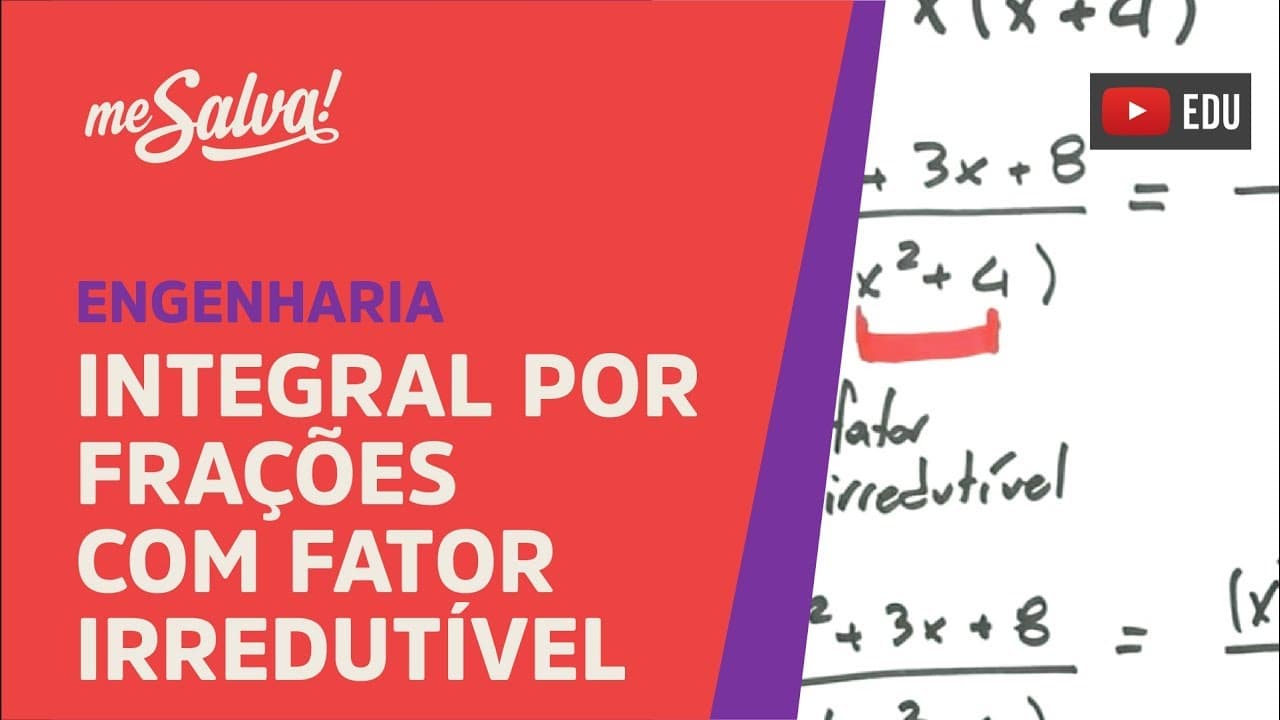 Thumbnail: Me Salva! INT39 - Integral por Frações Parciais com fator irredutível