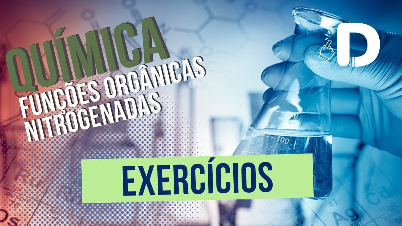 Thumbnail: Exercícios  - Funções Orgânicas Nitrogenadas - Preparatório Enem