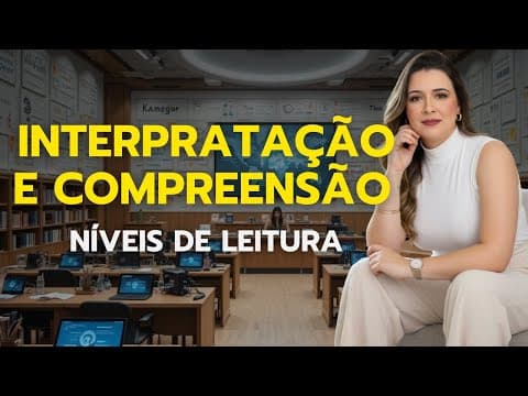 Thumbnail da aula: INTERPRETAÇÃO E COMPREENSÃO DE TEXTOS (Níveis de leitura) - Professora Pamba