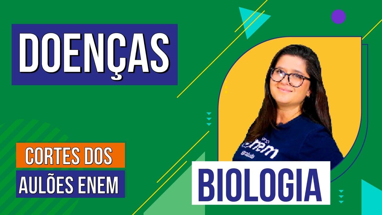 Thumbnail: DOENÇAS: revise termos importantes | Cortes dos Aulões Enem | Biologia | Juliana Evelyn dos Santos