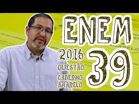 Thumbnail da aula: ENEM  - Questão 39 (Caderno Amarelo)