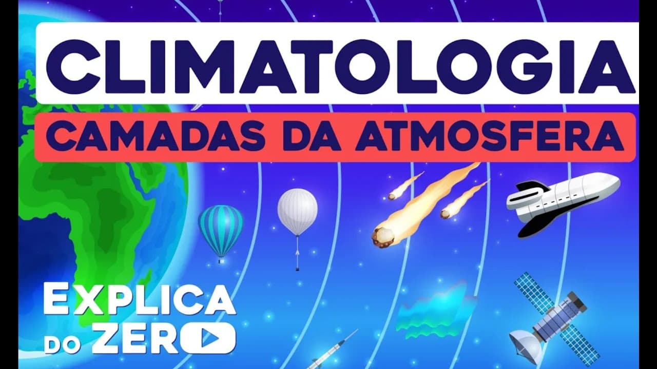 Thumbnail: CLIMATOLOGIA: camadas da atmosfera | Geografia | Explica do Zero | Prof. Eduardo
