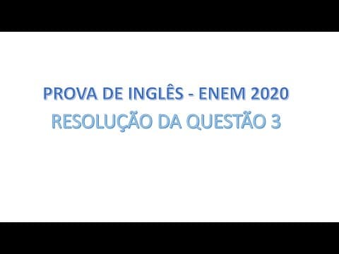Thumbnail da aula: Resolução da questão 3, da prova de inglês -  Enem 2020