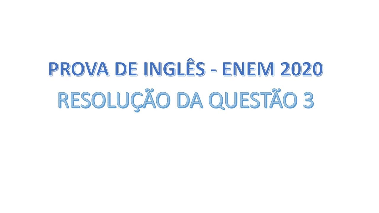 Thumbnail: Resolução da questão 3, da prova de inglês -  Enem 2020