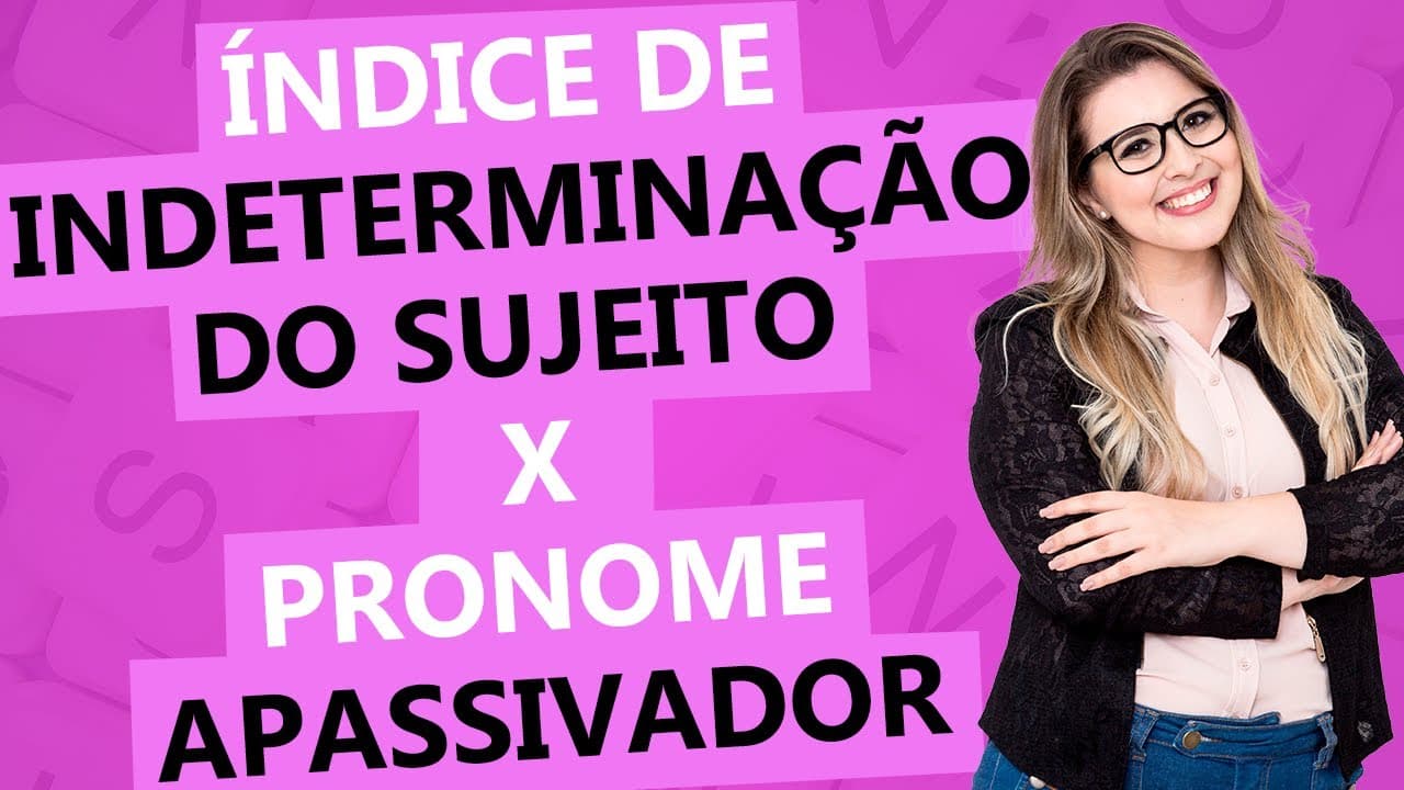 Thumbnail: PARTÍCULA APASSIVADORA x ÍNDICE DE INDETERMINAÇÃO DO SUJEITO: COMO IDENTIFICAR CADA UM? Profa. Pamba