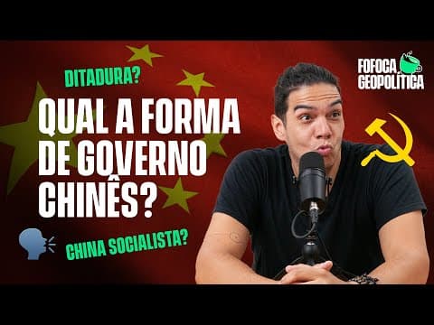 Thumbnail da aula: CHINA É COMUNISTA? | FOFOCA GEOPOLÍTICA #39