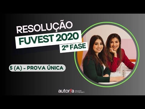 Thumbnail da aula: Resolução FUVEST 2020 (2ª fase) - Autoria Linguagem - Questão 05 (A) | Linguagens, prova única